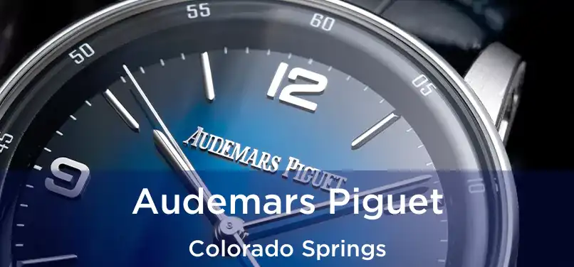 Audemars Piguet Colorado Springs