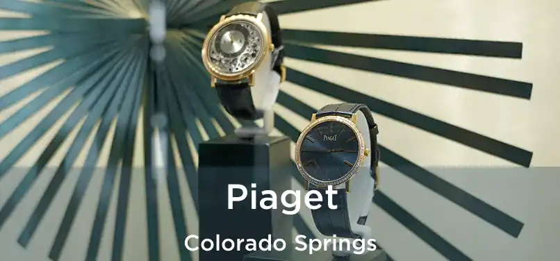 Piaget Colorado Springs